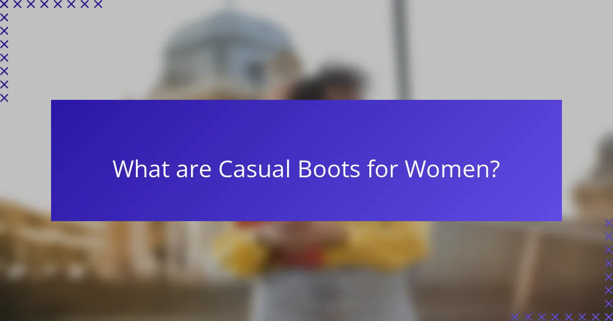 What are Casual Boots for Women?