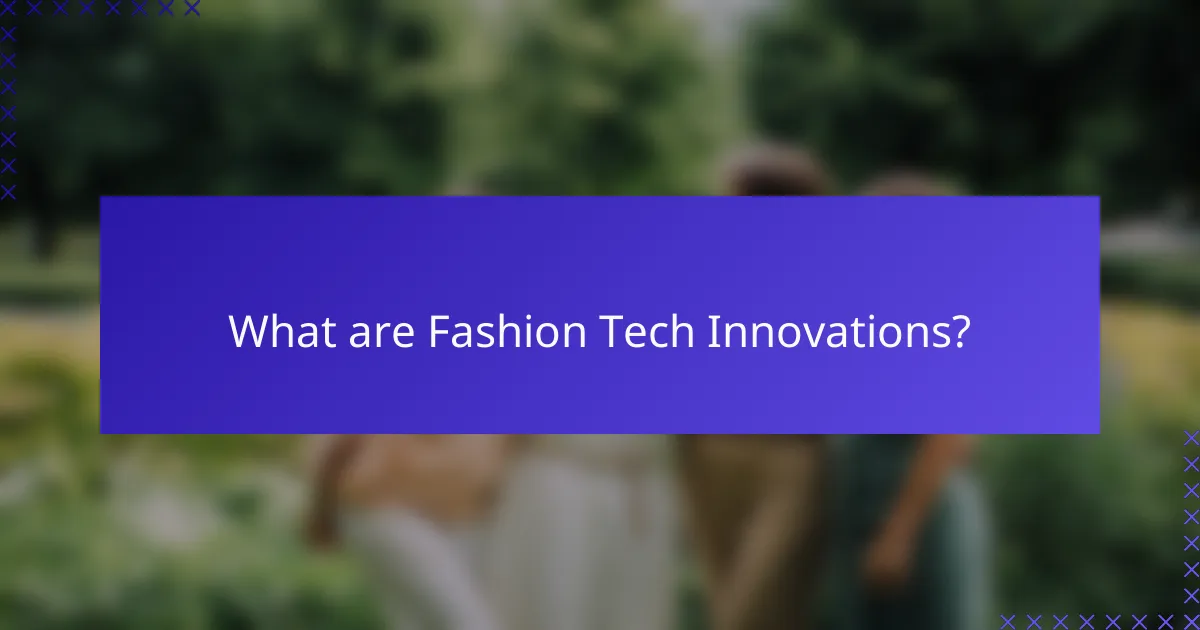 What are Fashion Tech Innovations?