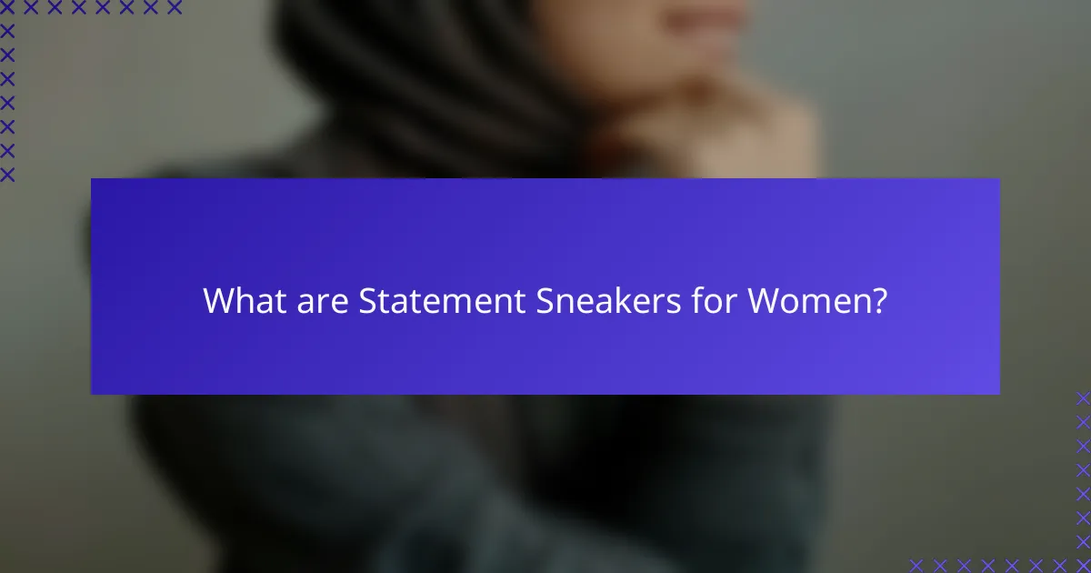 What are Statement Sneakers for Women?