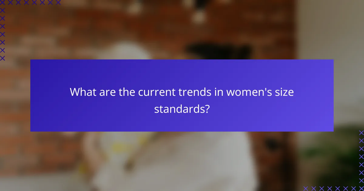 What are the current trends in women's size standards?