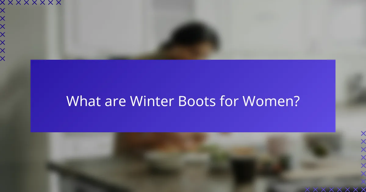 What are Winter Boots for Women?