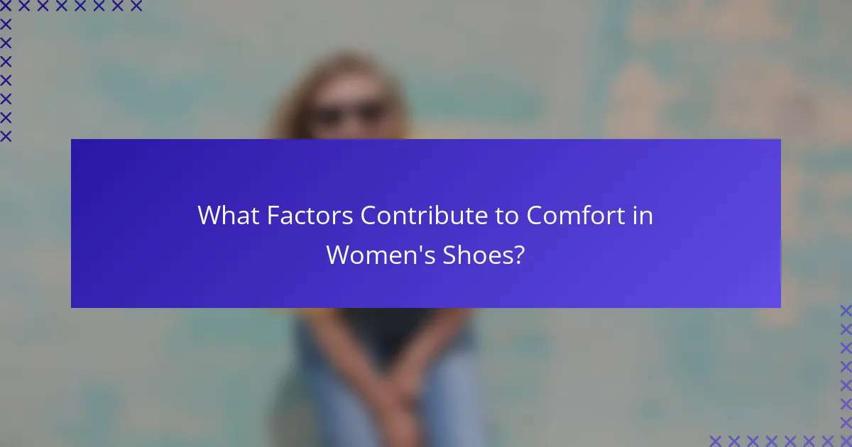 What Factors Contribute to Comfort in Women's Shoes?