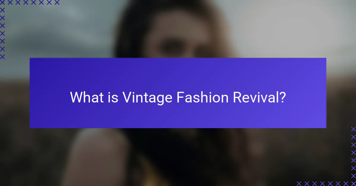 What is Vintage Fashion Revival?