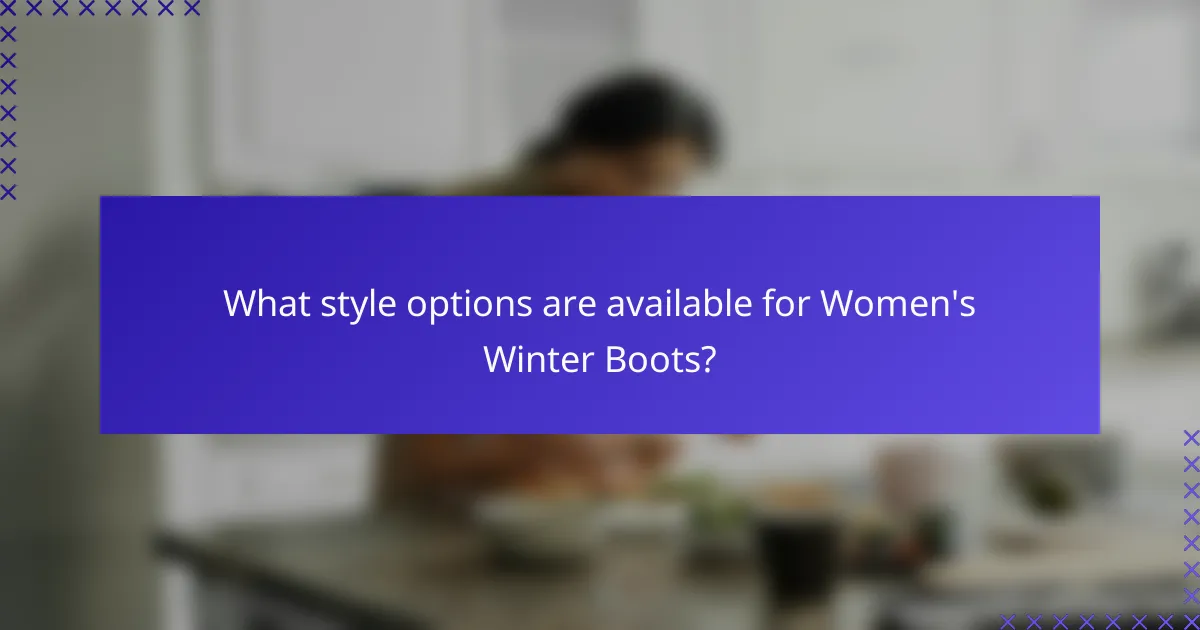 What style options are available for Women's Winter Boots?